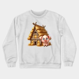 Cute Little Piggy in a house made of straw Crewneck Sweatshirt